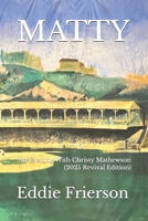 MATTY: An Evening With Christy Mathewson (2025 Revival Edition) (Eddie Frierson's MATTY: AN EVENING WITH CHRISTY MATHEWSON) B0FJ5RSFK6 Book Cover
