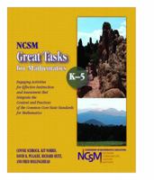 NCSM Great Tasks for Mathematics K-5: Engaging Activities for Effective Instruction and Assessment That Integrate Content and Practices of the CCSSM 0989076504 Book Cover
