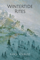 Wintertide Rites 1676848304 Book Cover
