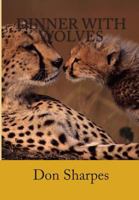 Dinner with Wolves 1490567275 Book Cover