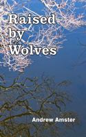 Raised by Wolves 0692226893 Book Cover