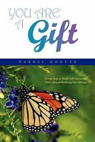 You Are a Gift 1453511148 Book Cover