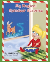 My Magical Reindeer Surprise 1734999160 Book Cover