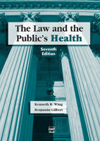 The Law and the Public's Health, 7th Edition 1567931960 Book Cover