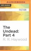 The Undead: Part 4 1531822096 Book Cover