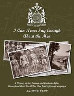 I Can Never Say Enough about the Men 1909395161 Book Cover