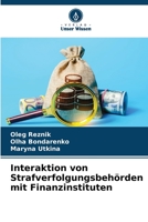 Interaktion von Strafverfolgungsbehörden mit Finanzinstituten 6206292738 Book Cover