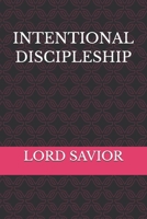 INTENTIONAL DISCIPLESHIP B0H2YFJW81 Book Cover