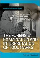The Forensic Examination and Interpretation of Tool Marks 1119972450 Book Cover