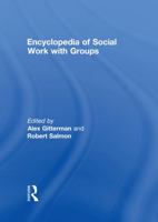Encyclopedia of Social Work with Groups 0789036363 Book Cover