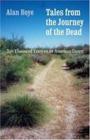 Tales from the Journey of the Dead: Ten Thousand Years on an American Desert 0803213581 Book Cover