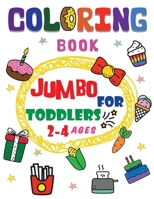 Coloring book jumbo for toddlers 2-4 ages: Beginner-Friendly Super Large Simple Picture Coloring Books for release stress, improve pencil grip for Tod B08PXBGW5B Book Cover