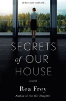 Secrets of Our House: A Novel 1250621062 Book Cover