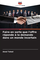 Faire en sorte que l'offre réponde à la demande dans un monde incertain (French Edition) 6208818605 Book Cover