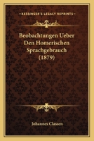Beobachtungen Ueber Den Homerischen Sprachgebrauch 1177132613 Book Cover