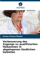 Verbesserung des Zugangs zu qualifizierten Hebammen in abgelegenen ländlichen Gebieten (German Edition) 6208072611 Book Cover