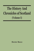 The History and Chronicles of Scotland 9354440398 Book Cover