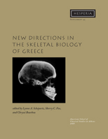 New Directions in the Skeletal Biology of Ancient Greece (Occasional Wiener Laboratory Series) 0876615434 Book Cover