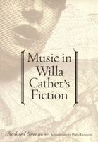 Music in Willa Cather's Fiction 0803270992 Book Cover