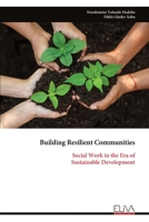 Building Resilient Communities: Social Work in the Era of Sustainable Development 9999339190 Book Cover