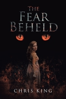 The Fear Beheld 1662404727 Book Cover