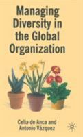 Managing Diversity in the Global Organization: Creating New Business Values 1349285072 Book Cover