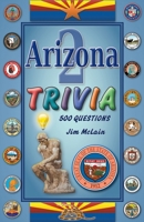 Arizona Trivia 2 1737824183 Book Cover