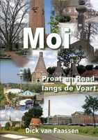 Moi: Proat en Road Langs de Voart 1291119388 Book Cover