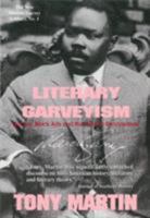 Literary Garveyism: Garvey, Black Arts, and the Harlem Renaissance (The New Marcus Garvey Library ; No. 1) 0912469005 Book Cover
