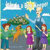 Jake is a Bee Keeper 1896710425 Book Cover