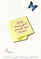 What Every Girl (Except Me) Knows 0440418526 Book Cover