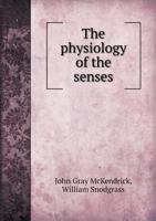 The Physiology of the Senses 101903744X Book Cover