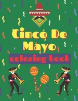 Cinco De Mayo Coloring Book: For Kids Fun Holiday Mexican Culture Celebration | Great Gift for Children Amigos and Familia B091N8M7JV Book Cover