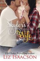 Skyler's Wanna-Be Wife: Christmas Brides for Billionaire Brothers (The Walker Brothers) B084DG7LRH Book Cover