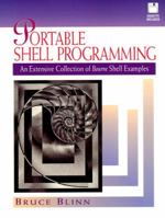 Portable Shell Programming: An Extensive Collection of Bourne Shell Examples 0134514947 Book Cover