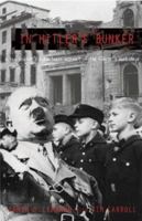 In Hitler's Bunker: A Boy Soldier's Eyewitness Account of the Fuhrer's Last Days 1840188960 Book Cover
