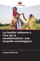 La famille indienne à l'ère de la mondialisation: une enquête sociologique (French Edition) 6208879752 Book Cover