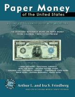 Paper Money of the United States: A Complete Illustrated Guide with Valuations 0871847221 Book Cover