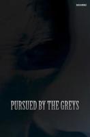 Pursued by the Greys 1975968085 Book Cover