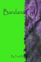 Bandana Girl 1475180225 Book Cover