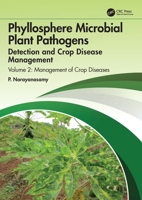 Phyllosphere Microbial Plant Pathogens: Detection and Crop Disease Management, Volume 2 1032599219 Book Cover