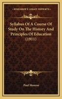 Syllabus of a Course of Study on the History and Principles of Education 1164839306 Book Cover