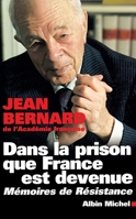 Dans la prison que France est devenue: Mémoires de Résistance 2226398147 Book Cover