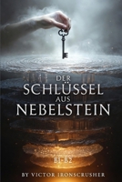 Der Schlüssel aus Nebelstein: A German Graded Reader of Fantasy, Memory, and Mirrors: An Intermediate Novel for Language Learners (Level B1-B2) (German Edition) B0GSZJWX9D Book Cover