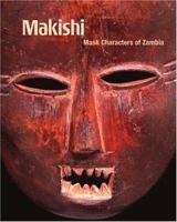 Makishi: Mask Characters of Zambia (Fowler in Focus) 0974872970 Book Cover