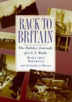 Back to Britain: The Holiday Journals of a G.I. Bride (Social History) 0750908300 Book Cover