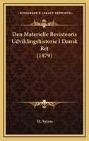 Den Materielle Bevisteoris Udviklingshistorie I Dansk Ret (1879) 1168115426 Book Cover