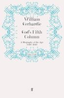 God's Fifth Column: A Biography of the Age: 1890-1940 067143652X Book Cover