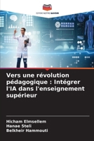 Vers une révolution pédagogique: Intégrer l'IA dans l'enseignement supérieur 6207322894 Book Cover