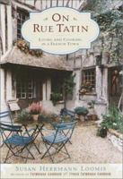 On Rue Tatin: Living and Cooking in a French Town